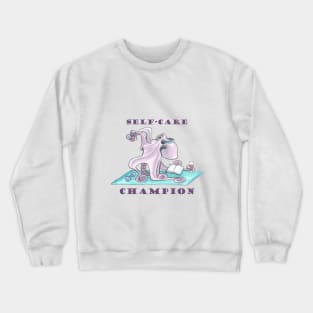 Self-Care Champion Crewneck Sweatshirt